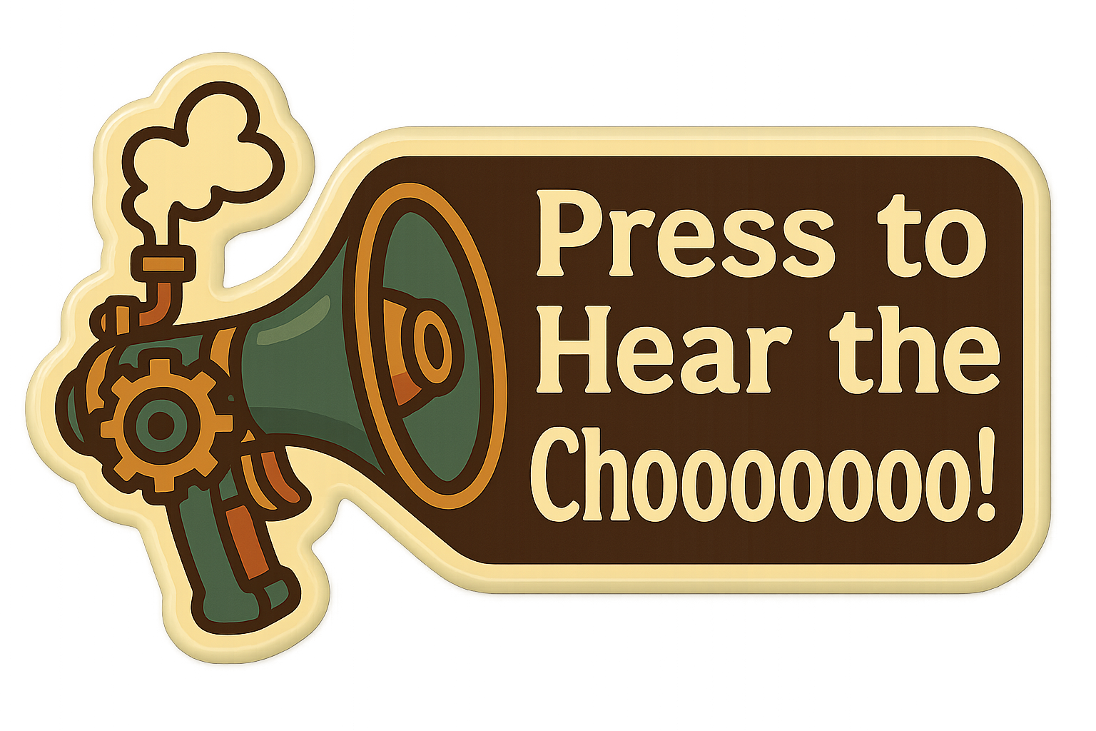 Press to hear the Choo!